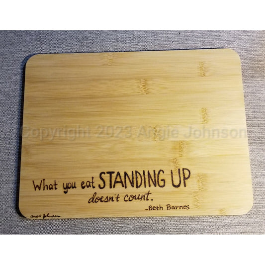 Bamboo Charcuterie Board - Hand Burned "...Standing Up..."